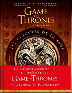 couverture du livre Game of thrones : les origines de la saga, présentant les trois dragons, emblème de la famille Targaryen