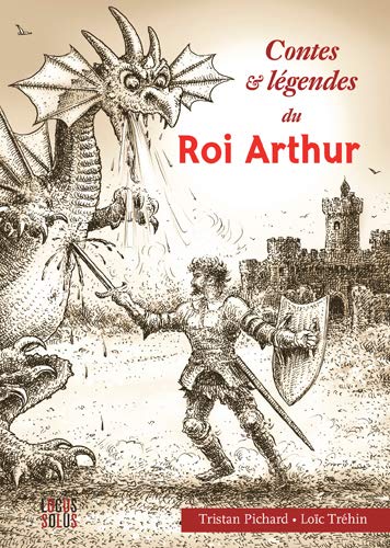 Couverture de Contes et légendes du Roi Arthur, édition Locus Solus