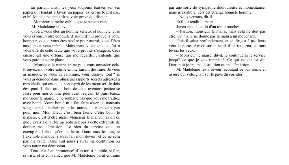 La fin de la scène est similaire à la version finale. Javert refuse de serrer la main au maire car : "Un maire ne donne pas la main à un mouchard".