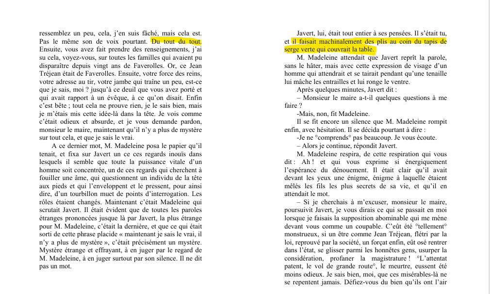 Finalement Javert explique qu'il l'a pris pour Jean Tréjean mais qu'il s'est trompé. D'ailleurs M. Madeleine n'a pas du tout la même voix. "Du tout du tout".